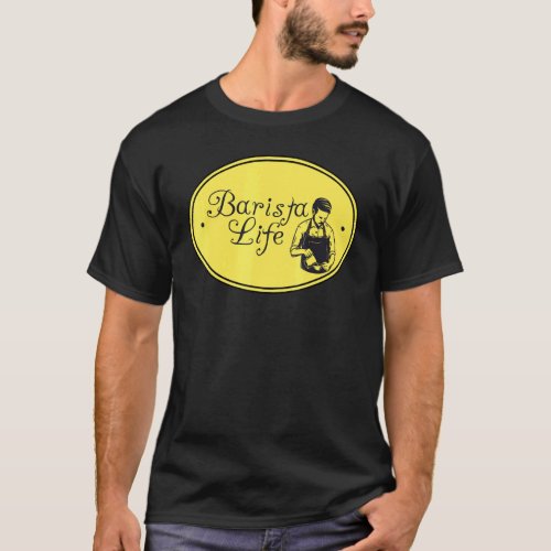 Barista Life Coffee Maker Espresso Homebarista Fil T_Shirt