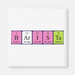 Barista periodic table name magnet