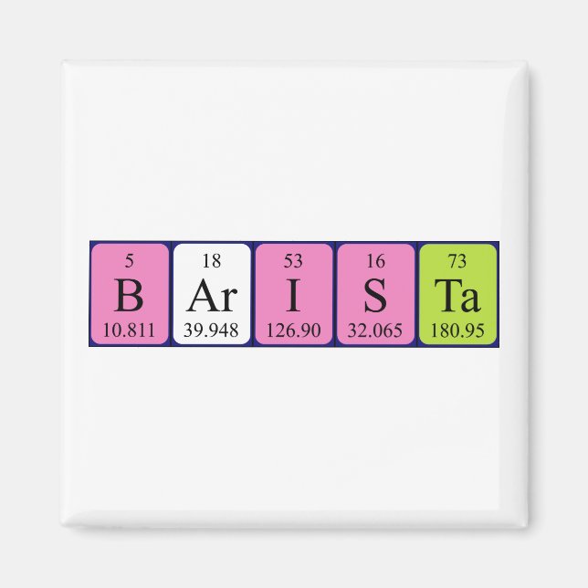 Barista periodic table name magnet (Front)