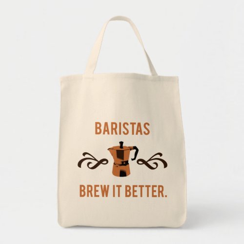Baristas Brew it Better Tote Bag