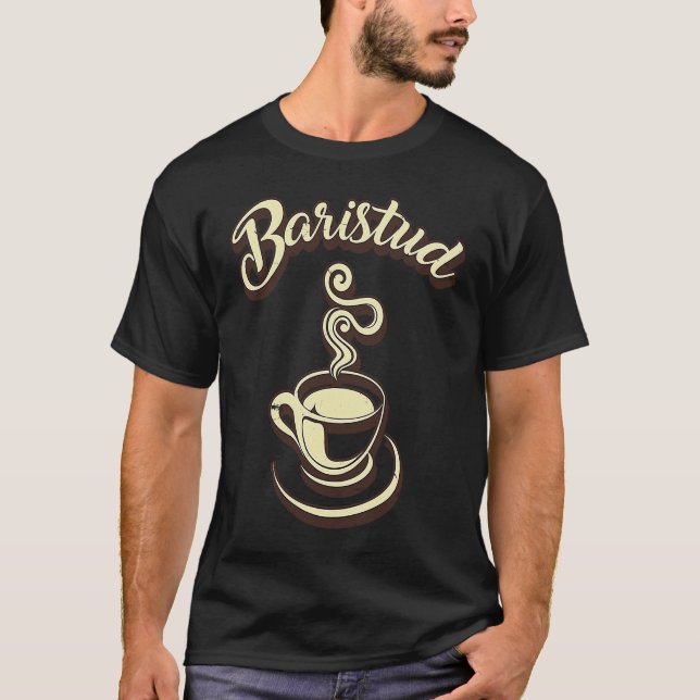Baristud Barista Cafe T-Shirt (Front)