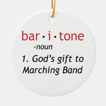 Baritone Definition Ceramic Ornament by marchingbandstuff at Zazzle