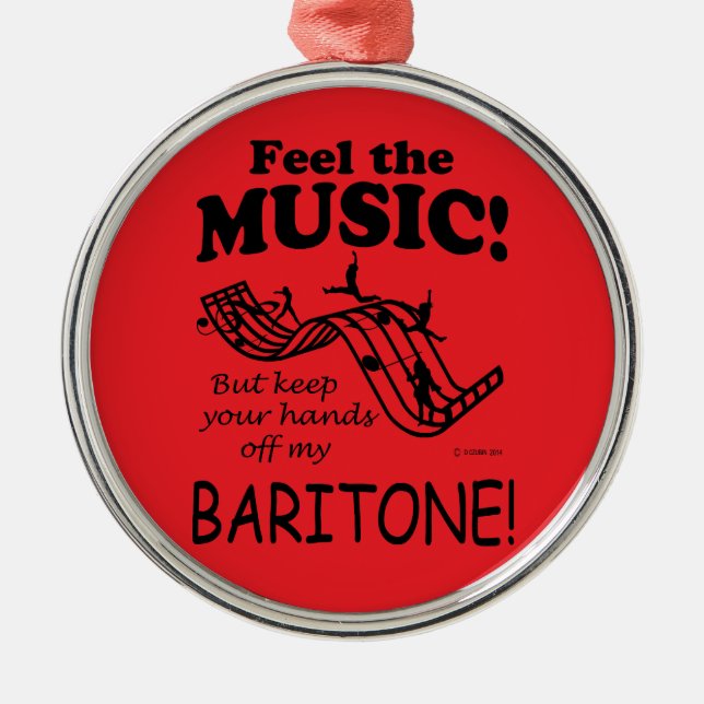 Baritone Feel The Music Metal Ornament (Front)