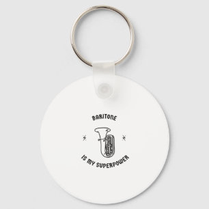 Baritone is my superpower keychain