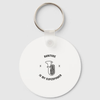 Baritone is my superpower keychain
