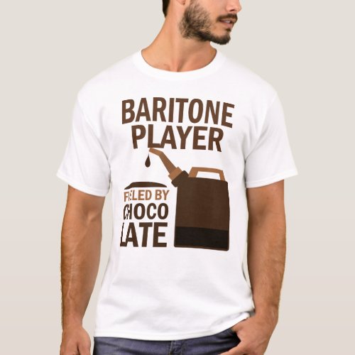 Baritone Player Funny Chocolate T_Shirt
