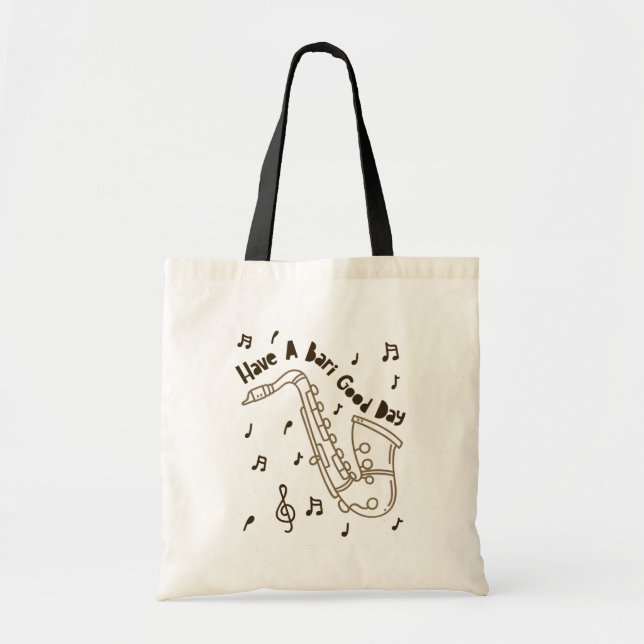 Baritone Player Have A Bari Good Day Tote Bag (Front)