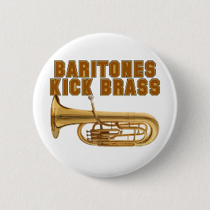 Baritones Kick Brass Pinback Button
