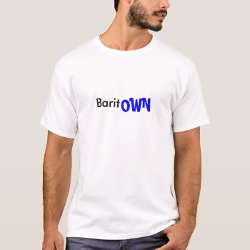 Baritown T-shirt by wesleyowns at Zazzle
