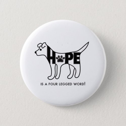 Bark For Life Button_ Hope is a four legged word Button