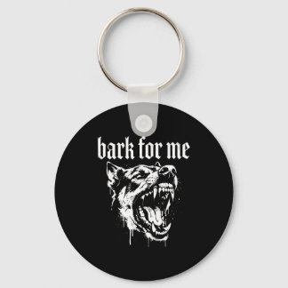 Bark for me funny dog meme  keychain