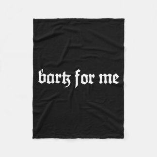 Bark For Me Gothic  Fleece Blanket