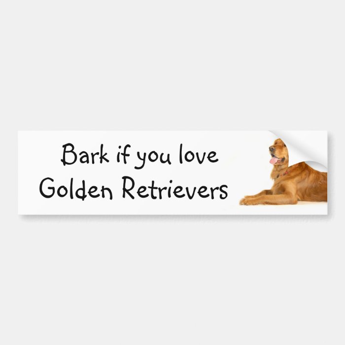 Bark if you love Golden Retrievers Bumper Stickers