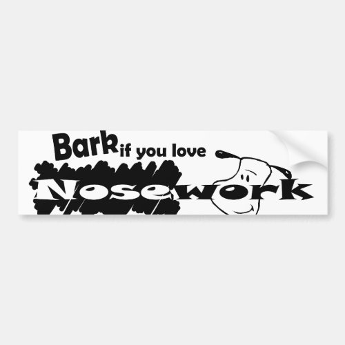 Bark if you love nosework bumper sticker
