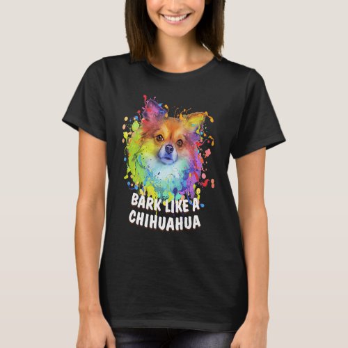 Bark Like a Chihuahua  Chiwawa Humor Toy Breed Dog T_Shirt