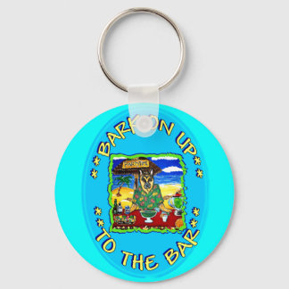 BARK ON UP TO THE BAR KEYCHAIN