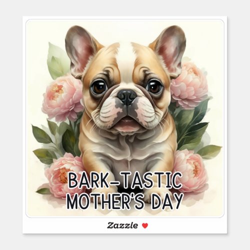 Bark_tastic Mothers Day _ Dog Mother Sticker