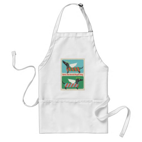 Bark The Herald Angels Sing Adult Apron