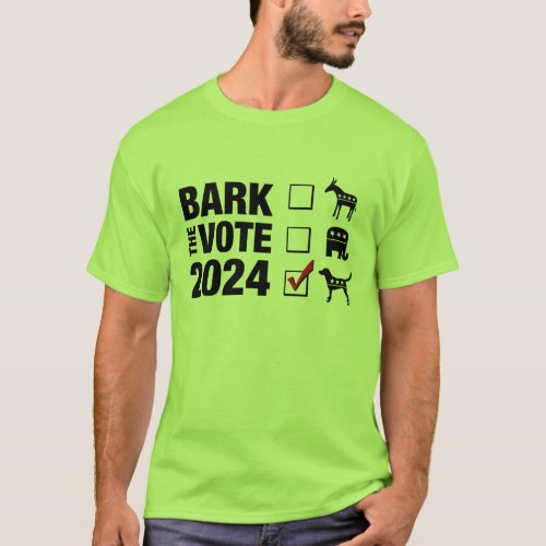 Bark the Vote 2024 Election_ Vote Dog in 2024 T_Shirt