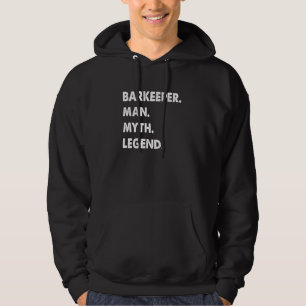 Barkeeper Man Myth Legend Hoodie