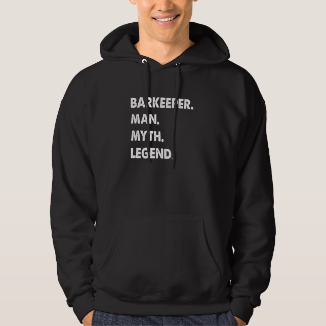 Barkeeper Man Myth Legend Hoodie (Front)