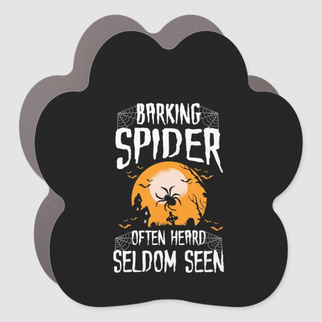 Barking Spider Heard Seldom Seen Funny Halloween Car Magnet (Front)