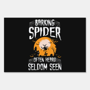 Barking Spider Heard Seldom Seen Funny Halloween Sign
