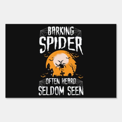 Barking Spider Heard Seldom Seen Funny Halloween Sign