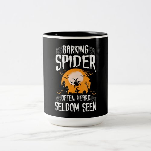 Barking Spider Heard Seldom Seen Funny Halloween Two_Tone Coffee Mug