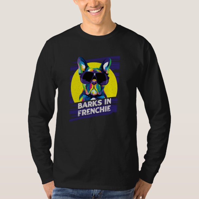 Barks in Frenchie Rescue Dog French Bulldog Adopt  T-Shirt (Front)