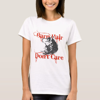 Barn Hair Don't Care | Horse & Girl T-Shirt