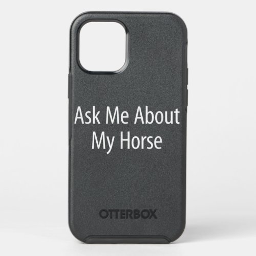 BARN HAIR DONT CARE Love Horse Riding Equestrian  OtterBox Symmetry iPhone 12 Pro Case
