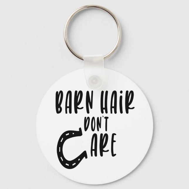 Barn Hair Don't Care Western Funny Farm Cute Horse Keychain (Front)