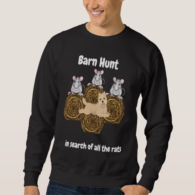 Barn Hunt  in search of rats with Cairn Terrier Sweatshirt (Front)