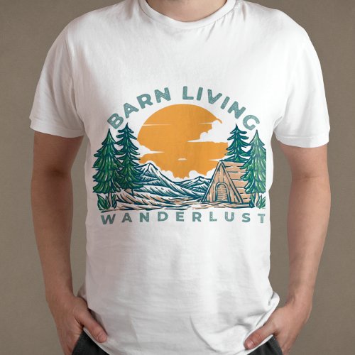 Barn Living Wanderlust Vintage Outdoor Adventure T_Shirt