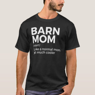 Barn Mom Definition Horse Riding T-Shirt