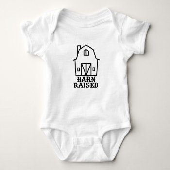 Barn Raised Body Suit For Infants Baby Bodysuit by OneStopGiftShop at Zazzle