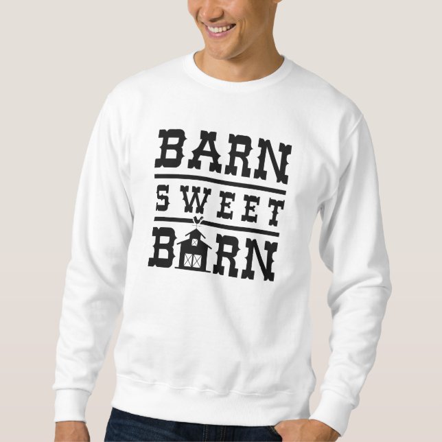 Barn Sweet Barn Sweatshirt (Front)