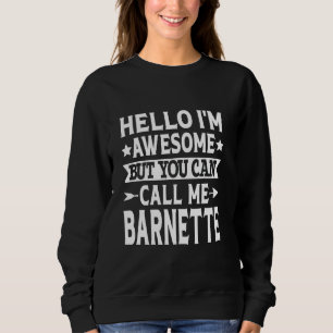 Barnette Surname Call Me Barnette Family Last Name Sweatshirt