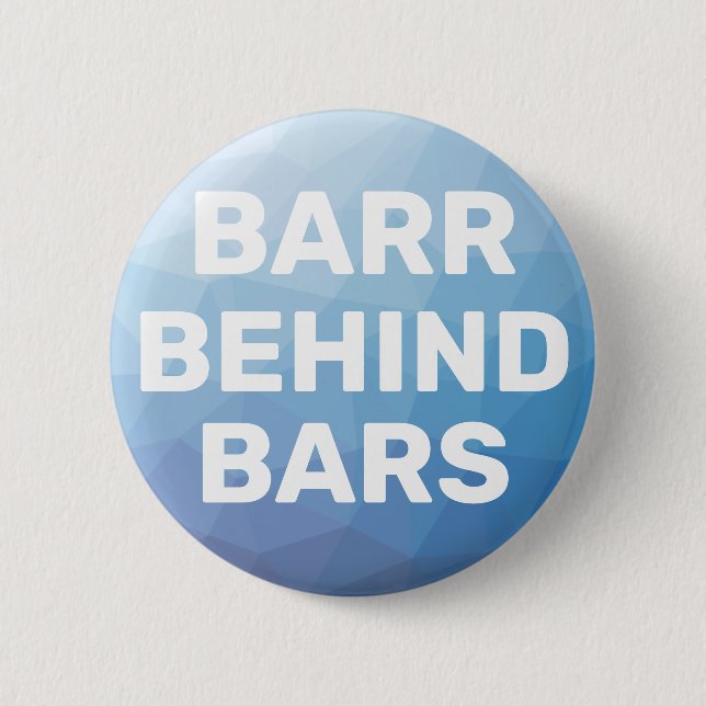 Barr Behind Bars Button (Front)