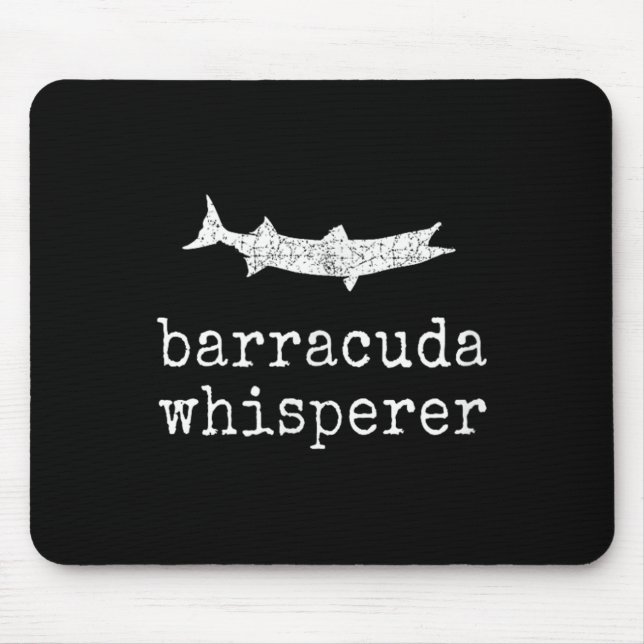 Barracuda Whisperer Funny Barracuda Fishing  Mouse Pad (Front)