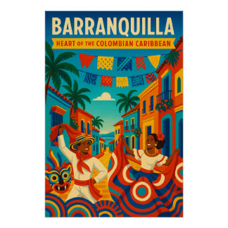 Barranquilla – Heart of the Colombian Caribbean Poster