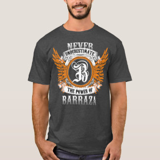 Barraza Name Shirt Never Underestimate The Power O