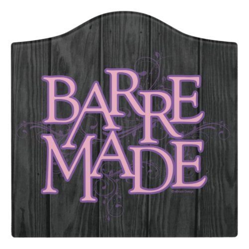 Barre Made Dancer Door Sign