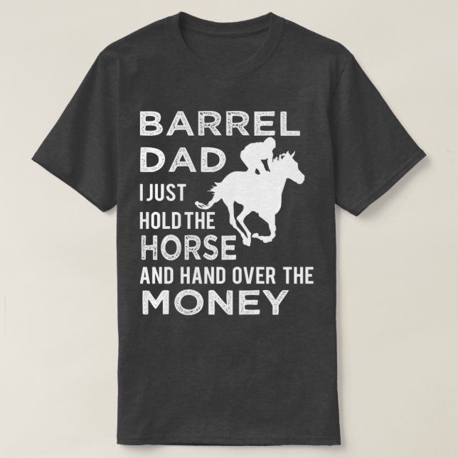 Barrel Dad Horse Racing Rodeo Rider Gift Idea T-Shirt (Design Front)