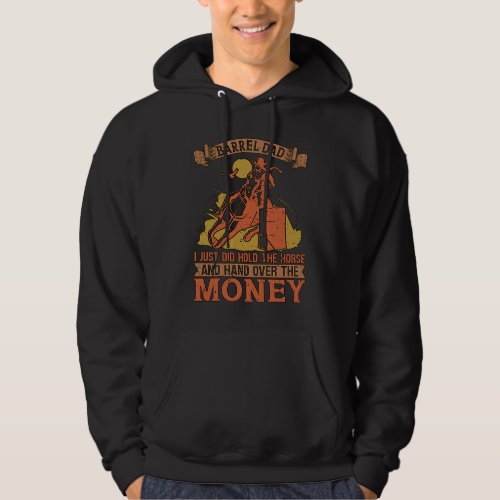Barrel Dad I Just Did Loves Horse Riding Equine Ho Hoodie
