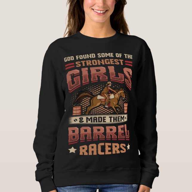 Barrel Racer Girl Barel Racing Sweatshirt (Front)