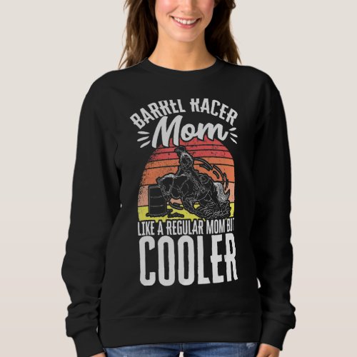 Barrel Racer Mom Mother Cowgirl Barrel Racing Vint Sweatshirt
