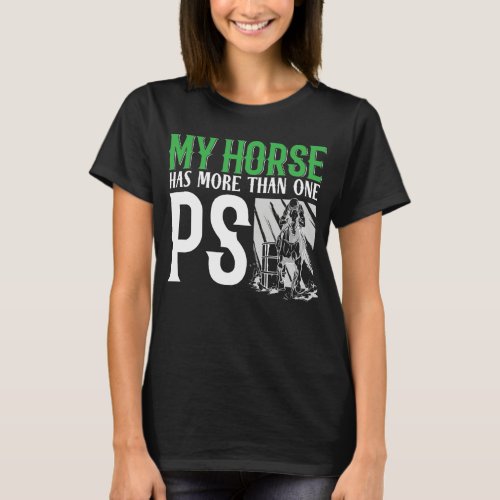 Barrel Racer My Horse Has More Than One Ps Horse T_Shirt