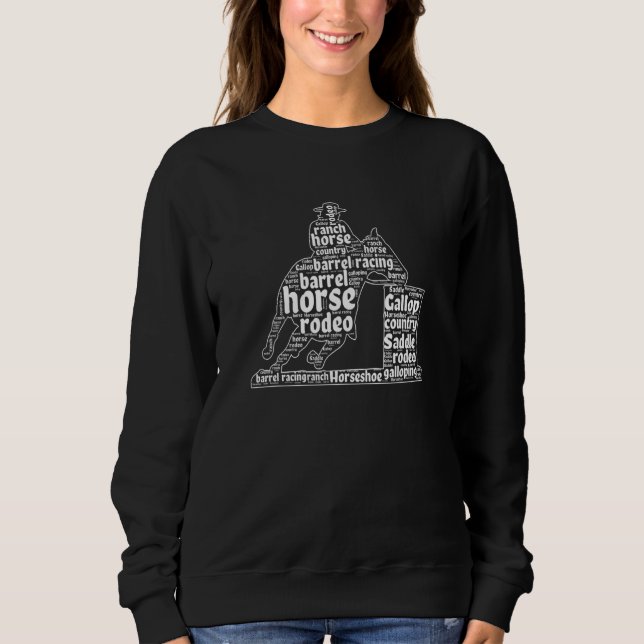 Barrel Racer Rodeo Horse Racer Barrel Racing Word  Sweatshirt (Front)